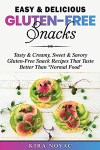 Easy & Delicious Gluten-Free Snacks 
