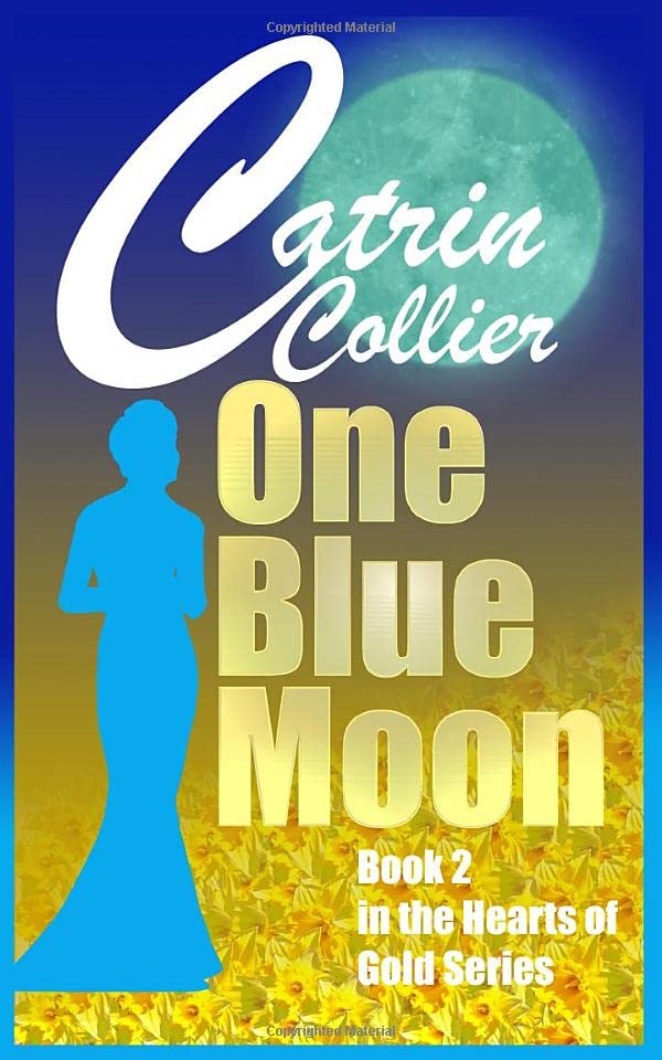 ONE BLUE MOON (HEARTS OF GOLD)