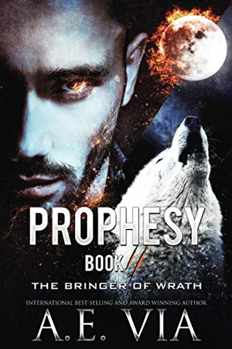 Prophesy: Book II: The Bringer of Wrath (The King and Alpha Series)