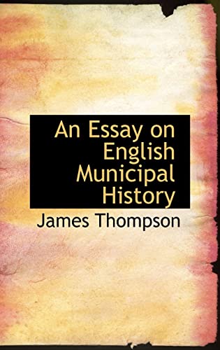 An Essay on English Municipal History