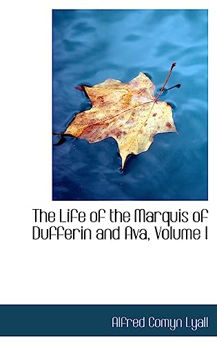 The Life of the Marquis of Dufferin and Ava, Volume I cover