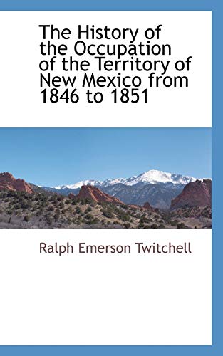 The History of the Occupation of the Territory of New Mexico from 1846 cover