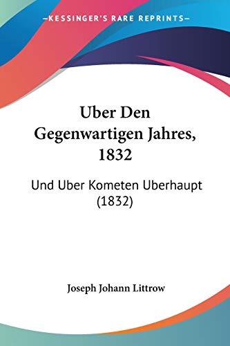 Uber Den Gegenwartigen Jahres, 1832