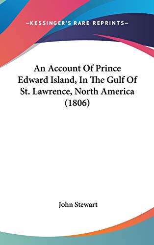 An Account Of Prince Edward Island, In The Gulf Of St. Lawrence, North