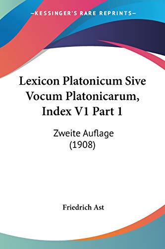 Lexicon Platonicum Sive Vocum Platonicarum, Index V1 Part 1