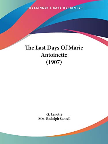 The Last Days Of Marie Antoinette (1907) cover