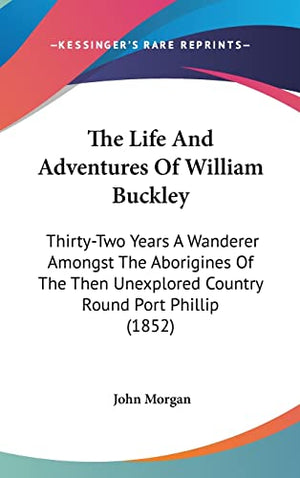The Life And Adventures Of William Buckley