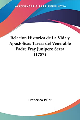 Relacion Historica De La Vida Y Apostolicas Tareas Del Venerable Padre cover