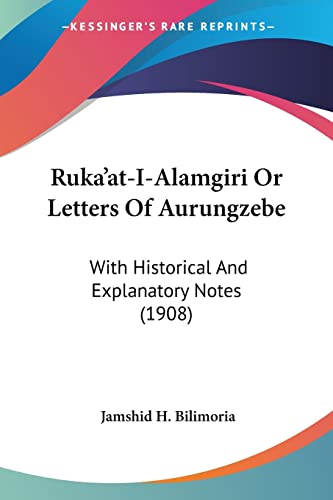Ruka'at-I-Alamgiri Or Letters Of Aurungzebe