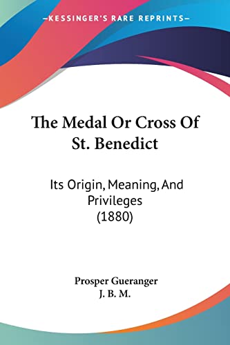 The Medal Or Cross Of St. Benedict cover