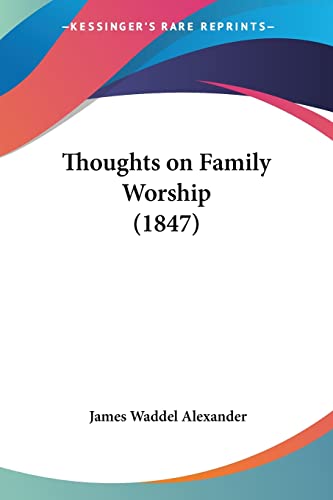 Thoughts On Family Worship (1847)