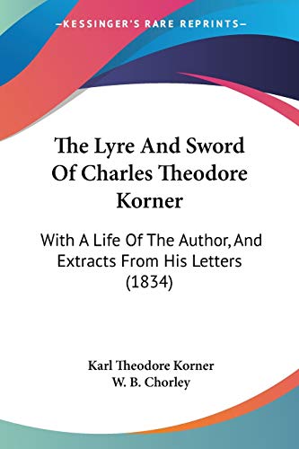 The Lyre And Sword Of Charles Theodore Korner cover