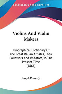 Violins And Violin Makers 