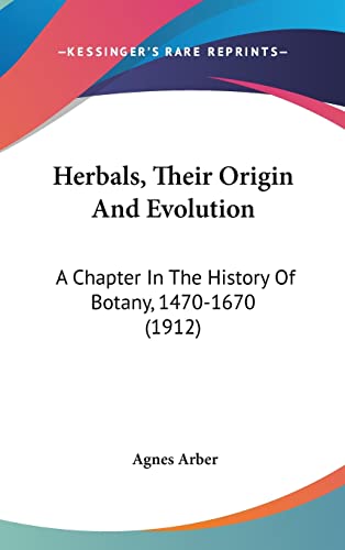 Herbals, Their Origin And Evolution cover
