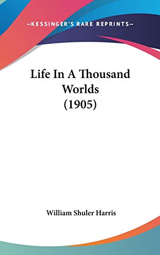 Life In A Thousand Worlds (1905) cover