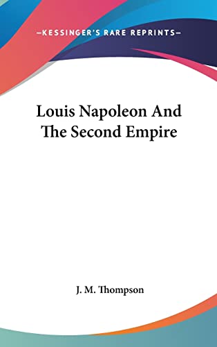 Louis Napoleon And The Second Empire cover