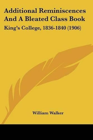 Additional Reminiscences And A Bleated Class Book
