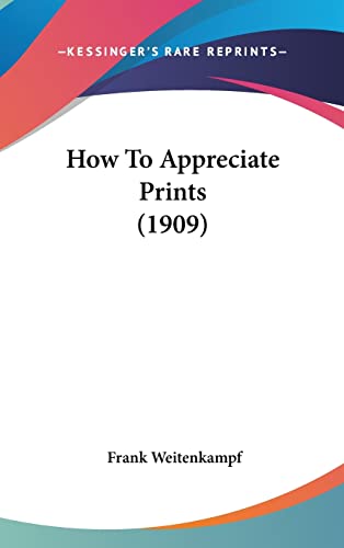 How To Appreciate Prints (1909) cover