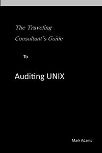 Traveling Consultant's Guide to Auditing UNIX 