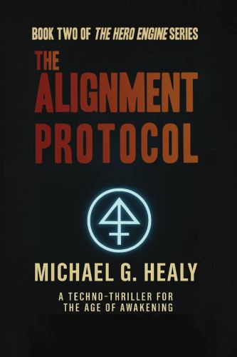 THE ALIGNMENT PROTOCOL: Book Two of the Hero Engine Trilogy cover