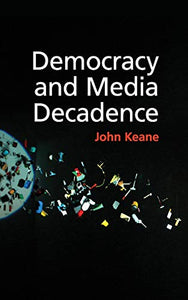 Democracy and Media Decadence 