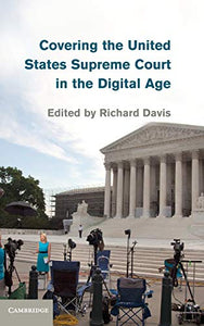 Covering the United States Supreme Court in the Digital Age 