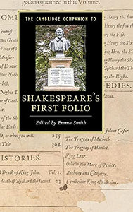 The Cambridge Companion to Shakespeare's First Folio 