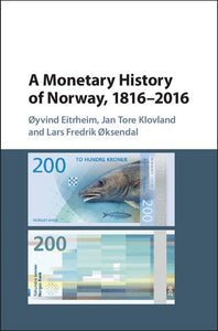 A Monetary History of Norway, 18162016 