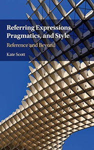Referring Expressions, Pragmatics, and Style 