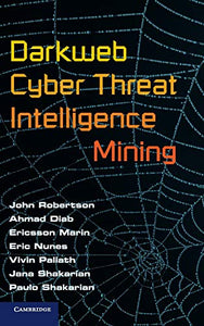 Darkweb Cyber Threat Intelligence Mining 