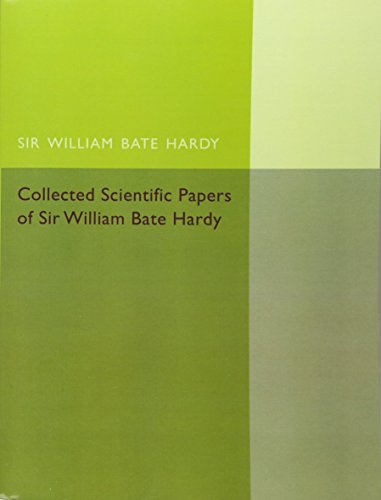 Collected Scientific Papers of Sir William Bate Hardy