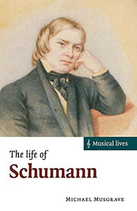 The Life of Schumann 