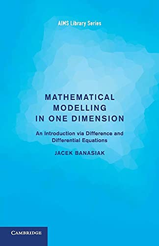 Mathematical Modelling in One Dimension