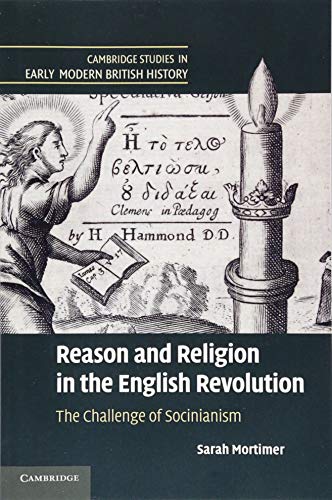 Reason and Religion in the English Revolution