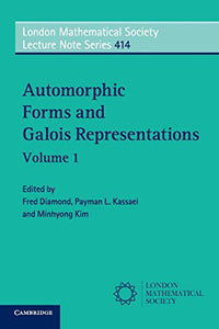 Automorphic Forms and Galois Representations: Volume 1 