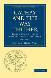Cathay and the Way Thither 