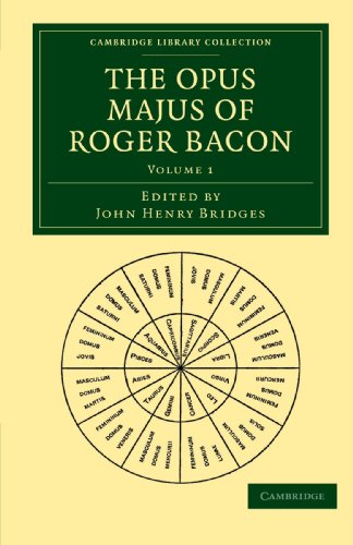 The Opus Majus of Roger Bacon