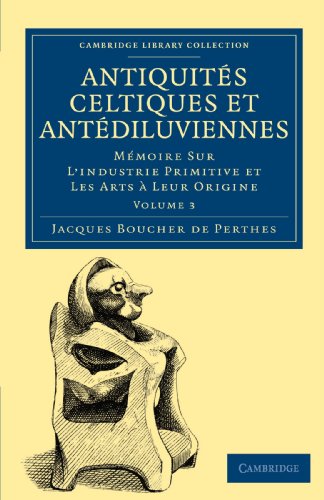 Antiquites Celtiques et Antediluviennes