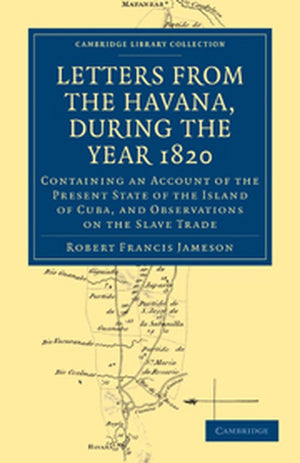 Letters from the Havana, During the Year 1820