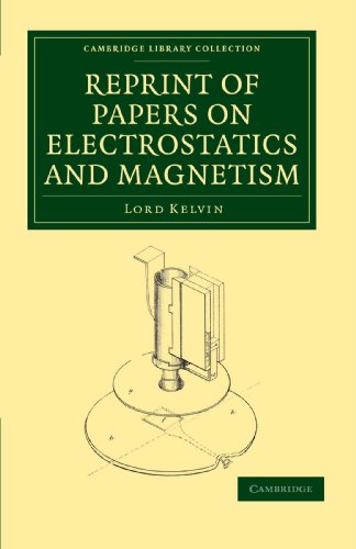 Reprint of Papers on Electrostatics and Magnetism