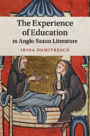 The Experience of Education in Anglo-Saxon Literature