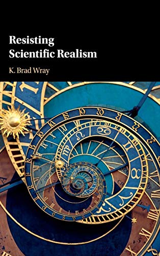 Resisting Scientific Realism