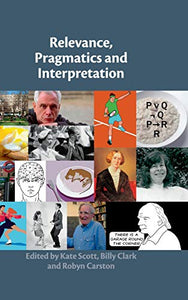 Relevance, Pragmatics and Interpretation 