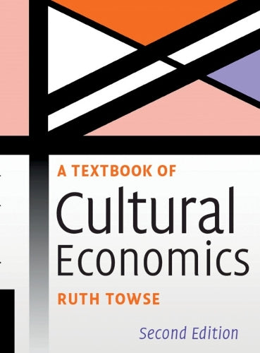 A Textbook of Cultural Economics