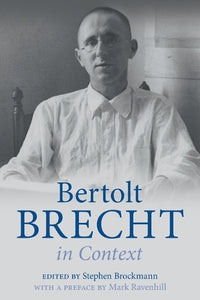 Bertolt Brecht in Context 