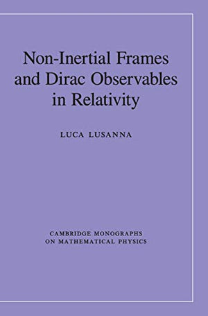 Non-Inertial Frames and Dirac Observables in Relativity