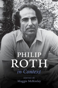 Philip Roth in Context 