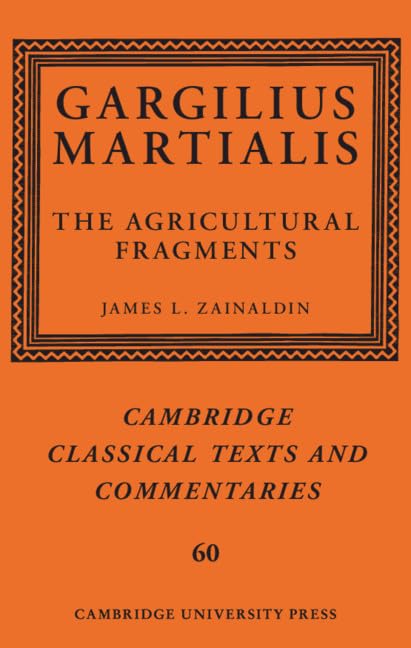 Gargilius Martialis: The Agricultural Fragments