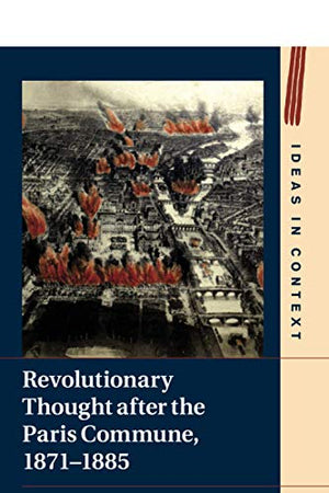 Revolutionary Thought after the Paris Commune, 1871-1885