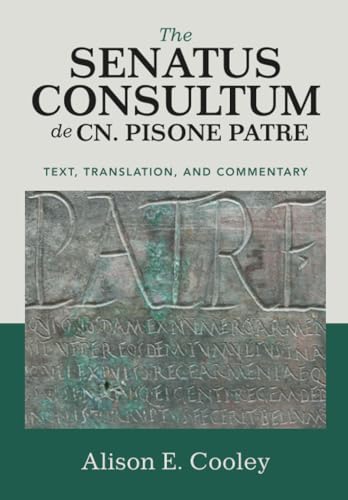 The Senatus Consultum de Cn. Pisone Patre